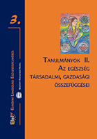 ELEF &ndash; Tanulm�nyok II. Az eg�szs�g t�rsadalmi, gazdas�gi �sszef�gg�sei