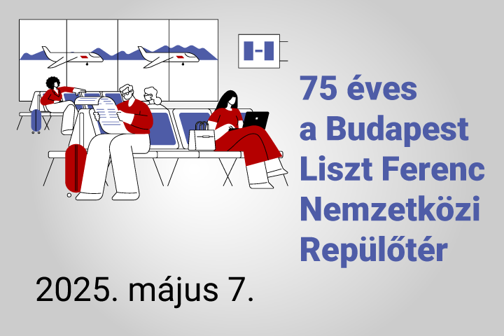 75 éves a Budapest Liszt Ferenc Nemzetközi Repülőtér