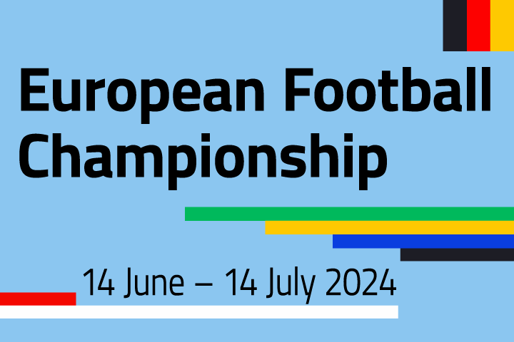 European Football Championship – 14 June – 14 July 2024