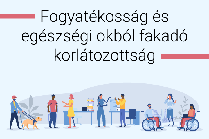 Fogyatékosság és egészségi okból fakadó korlátozottság