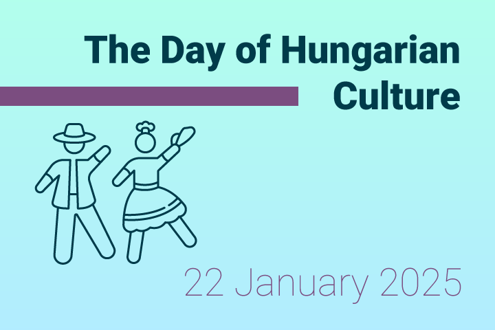 22 January, the Day of Hungarian Culture