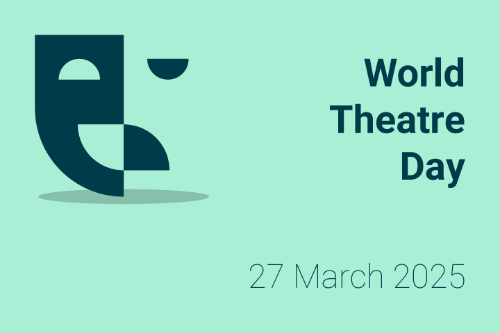 World Theatre Day, 27 March 2025