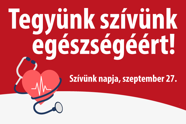 Tegyünk szívünk egészségéért! – Szívünk napja, szeptember 27.