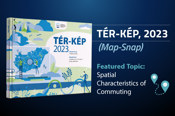 TÉR-KÉP, 2023 – Featured Topic – Spatial Characteristics of Commuting