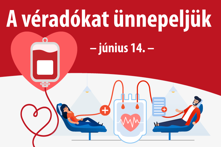 Június 14-én a véradókat ünnepeljük!